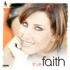 True Faith by Liz Kay album reviews, ratings, credits