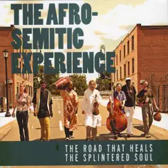 The Road That Heals the Splintered Soul by Afro-Semitic Experience album reviews, ratings, credits