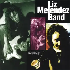Mercy by Liz Melendez Band album reviews, ratings, credits