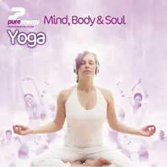 Mind Body and Soul - Yoga by Pure Energy album reviews, ratings, credits