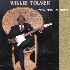 New Man In Town by Willie Tolver album reviews, ratings, credits
