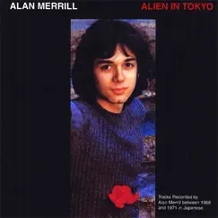 Alien In Tokyo by Alan Merrill album reviews, ratings, credits