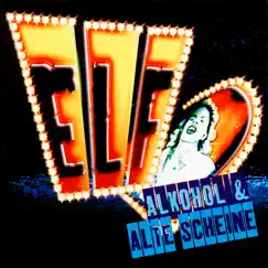 Alkohol & Alte Scheine by Elf album reviews, ratings, credits