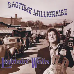 Ragtime Millionaire by Lightnin' Wells album reviews, ratings, credits