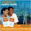 Audio Walk : Venice - The Unusual Dorsoduro of Tintoretto of Veronese album lyrics, reviews, download