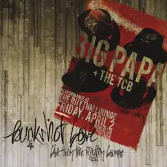 Buckshot Love: Live from the Rhythm Lounge by Big Papa and the TCB album reviews, ratings, credits