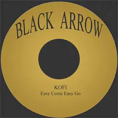 Easy Come Easy Go - Single by Kofi album reviews, ratings, credits