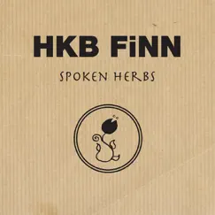 Spoken Herbs by HKB Finn album reviews, ratings, credits