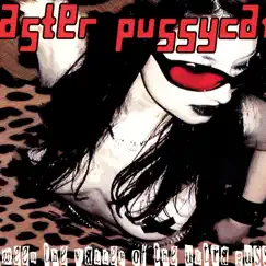 Between the Valley of the Ultra Pussy by Faster Pussycat album reviews, ratings, credits