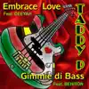 Embrace Love & Gimmie Di Bass-Singles album lyrics, reviews, download