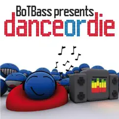 Dance or Die - EP by BoTBass album reviews, ratings, credits