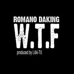 W.T.F (What the F**k) - Single by Romano Daking album reviews, ratings, credits