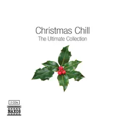 Christmas Chill: The Ultimate Collection by Various Artists album reviews, ratings, credits