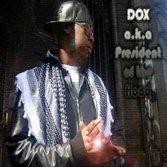 President of the Hood by DOX a.k.a Young President Of The Hood album reviews, ratings, credits