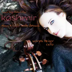 Kashmir Remix: Cello with Drums by Maya Beiser album reviews, ratings, credits