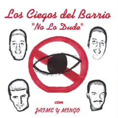 No Lo Dude by Los Ciegos Del Barrio album reviews, ratings, credits
