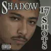 17 Shots album lyrics, reviews, download