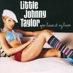 Open House At My House by Little Johnny Taylor album reviews, ratings, credits