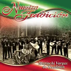 Nuestra Tradición by Mariachi Vargas de Tecalitlán album reviews, ratings, credits