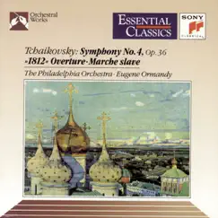 Tchaikovsky: Symphony No. 4 in F Minor, 1812 Overture & Marche Slave by Eugene Ormandy & The Philadelphia Orchestra album reviews, ratings, credits