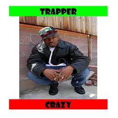 Trapper Crazy - Single by Yero album reviews, ratings, credits