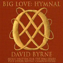 Big Love Hymnal by David Byrne album reviews, ratings, credits