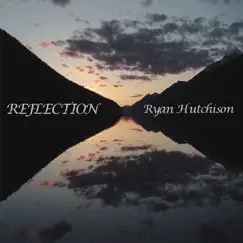 Reflection by Ryan Hutchison album reviews, ratings, credits
