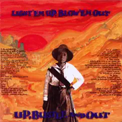 Light 'Em Up, Blow 'Em Out by Up, Bustle & Out album reviews, ratings, credits