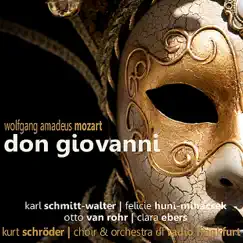 Mozart: Don Giovanni by Choir and Orchestra of Radio Frankfurt, Kurt Schröder, Karl Schmitt-Walter, Felice Huni-Mihacsek, Otto Van Rohr & Clara Ebers album reviews, ratings, credits