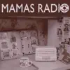 Mamas Radio album lyrics, reviews, download