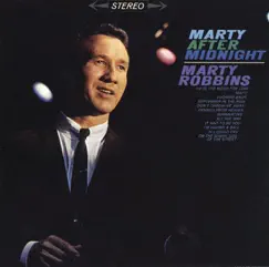 Marty After Midnight by Marty Robbins album reviews, ratings, credits
