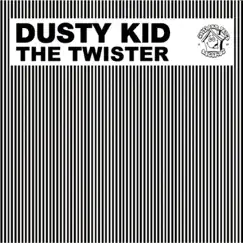 The Twister - EP by Dusty Kid album reviews, ratings, credits