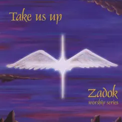 Zadok Worship Series, Vol. 4 - Take Us Up by Harvest Sound album reviews, ratings, credits