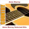 Anne Murray Selected Hits album lyrics, reviews, download
