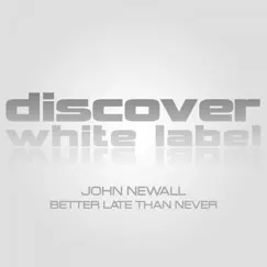 Better Late Than Never (Original Mix) Song Lyrics