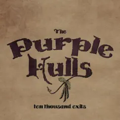 Ten Thousand Exits by The Purple Hulls album reviews, ratings, credits