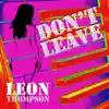 Don't Leave - Single album lyrics, reviews, download