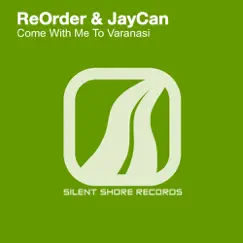 Come With Me to Varanasi - Single by ReOrder & JayCan album reviews, ratings, credits
