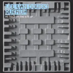 As Told On the Eve Of…. by Lee Van Dowski & Quenum album reviews, ratings, credits