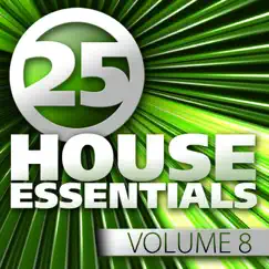 25 House Essentials, Vol. 8 by Various Artists album reviews, ratings, credits