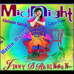Midnight (feat. Gleisson Garcia & Melba Moore) by Jimmy D Robinson album reviews, ratings, credits