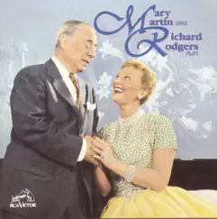 Mary Martin Sings Richard Rodgers Plays by Mary Martin & John Lesko album reviews, ratings, credits