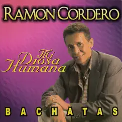 Mi Diosa Humana by Ramón Cordero album reviews, ratings, credits