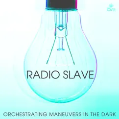 Orchestrating Maneuvers In the Dark - EP by Radio Slave album reviews, ratings, credits
