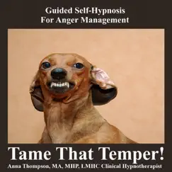 Guided Self-Hypnosis for Anger Management, Rage and Temper Control by Anna Thompson album reviews, ratings, credits