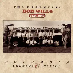The Essential Bob Wills 1935-1947 by Bob Wills and his Texas Playboys album reviews, ratings, credits