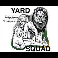 If You Want My Luv(Love) - Single by Yard Squad album reviews, ratings, credits