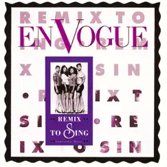 Remix to Sing - EP by En Vogue album reviews, ratings, credits
