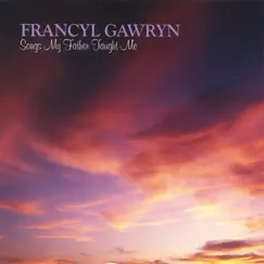 Songs My Father Taught Me by Francyl Gawryn album reviews, ratings, credits