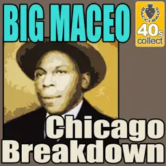 Chicago Breakdown (Digitally Remastered) - Single by Big Maceo album reviews, ratings, credits
